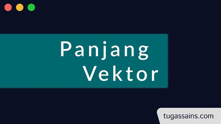 rumus-panjang-vektor rumus panjang vektor