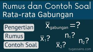 Rumus-dan-Contoh-Soal-Rata-rata-Gabungan Rumus dan Contoh Soal Rata-rata Gabungan