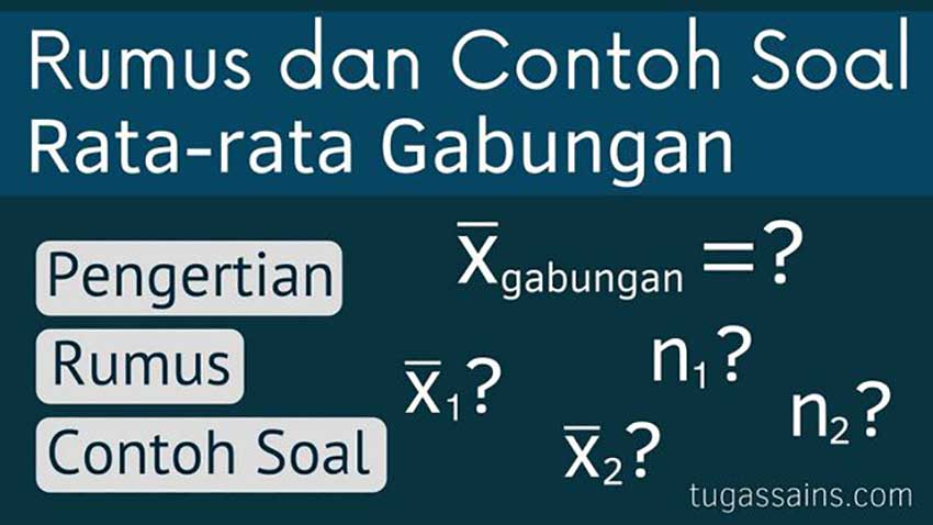 Rumus-dan-Contoh-Soal-Rata-rata-Gabungan Rumus dan Contoh Soal Rata-rata Gabungan