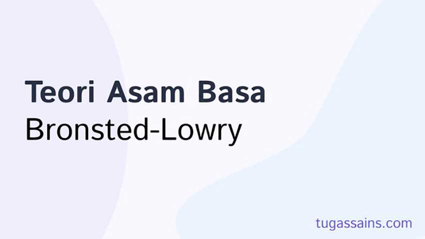 teori-asam-basa-bronsted-lowry Teori Asam Basa Bronsted Lowry