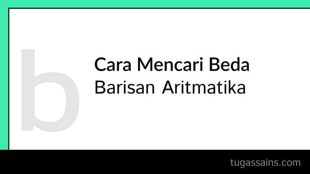 cara-mencari-beda-barisan-aritmatika.jpg cara mencari beda barisan aritmatika