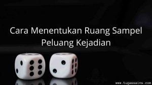 Cara-Menentukan-Ruang-Sampel-Peluang-Kejadian Cara Menentukan Ruang Sampel Peluang Kejadian