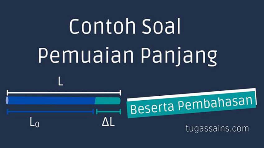 Contoh-Soal-Pemuaian-Panjang-Beserta-Pembahasannya Contoh Soal Pemuaian Panjang Beserta Jawabannya