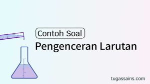 Contoh-Soal-Pengenceran-Larutan-Kimia Contoh Soal Pengenceran Larutan Kimia