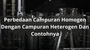 Perbedaan Campuran Homogen Dengan Campuran Heterogen Dan Contohnya Perbedaan Campuran Homogen Dengan Campuran Heterogen