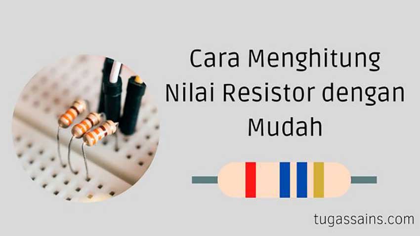 Cara-Menghitung-Nilai-Resistor-dengan-Mudah Cara Menghitung Nilai Resistor dengan Mudah