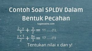 Contoh-Soal-SPLDV-Dalam-Bentuk-Pecahan Contoh Soal SPLDV Dalam Bentuk Pecahan