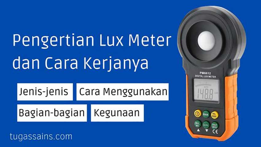 Pengertian-Lux-Meter-dan-Cara-Kerjanya Pengertian Luxmeter dan Cara Kerjanya