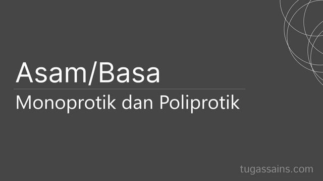 asam-basa-monoprotik-dan-poliprotik Asam Basa Monoprotik dan Poliprotik