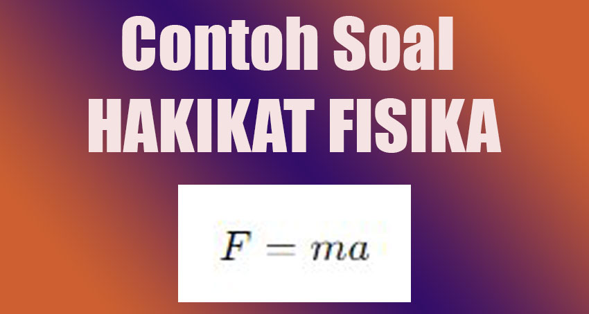 Contoh-Soal-Hakikat-Fisika Contoh Soal Hakikat Fisika