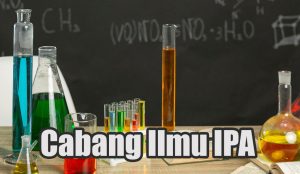 Cabang-Ilmu-IPA Cabang Ilmu IPA