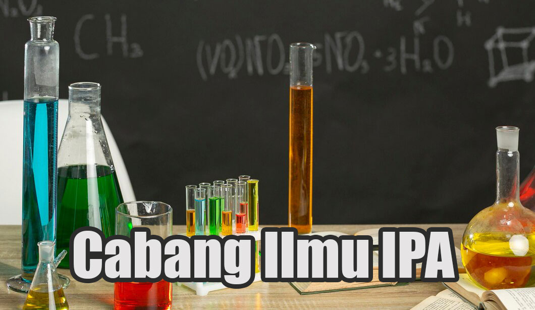 Cabang-Ilmu-IPA Cabang Ilmu IPA