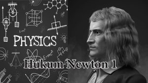 Hukum-Newton-1 Hukum Newton 1