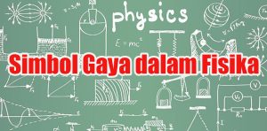 Simbol-Gaya-dalam-Fisika Simbol Gaya dalam Fisika