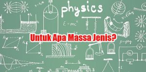 Untuk-Apa-Massa-Jenis Untuk Apa Massa Jenis
