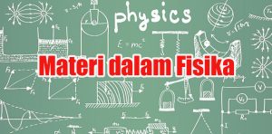 materi-dalam-fisika materi dalam fisika