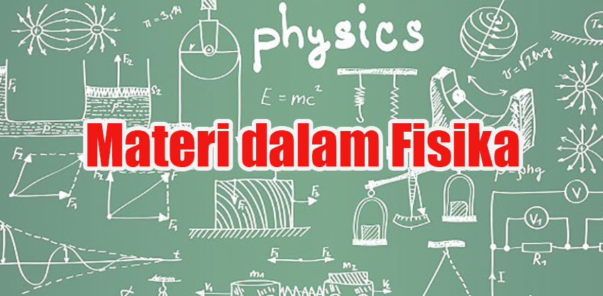 materi-dalam-fisika materi dalam fisika