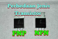 Transistor-NPN-dan-PNP Transistor NPN dan PNP