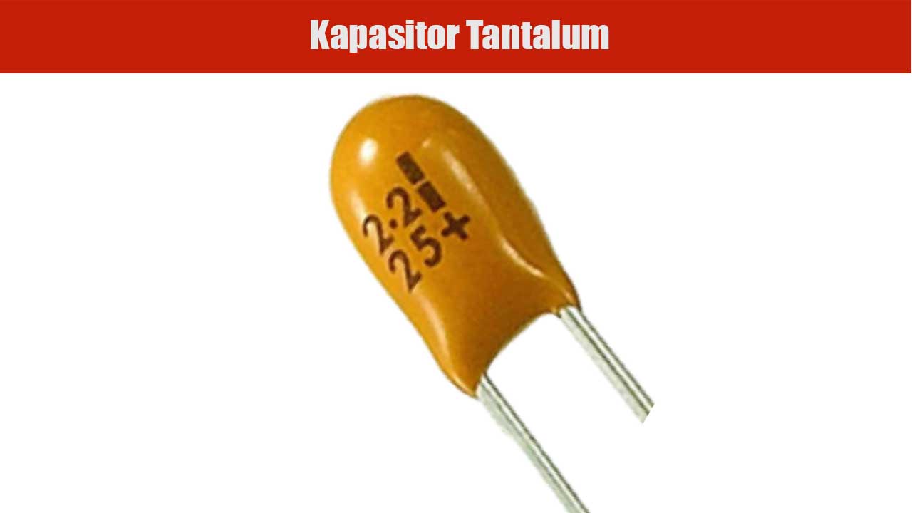 Kapasitor Tantalum