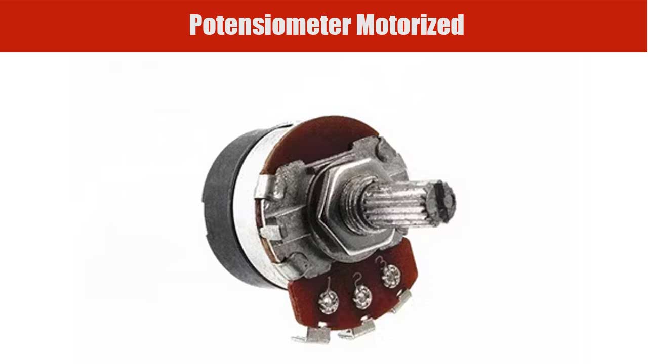 Potensiometer-Motorized Potensiometer Motorized