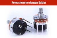 Potensiometer-dengan-Saklar Potensiometer dengan Saklar