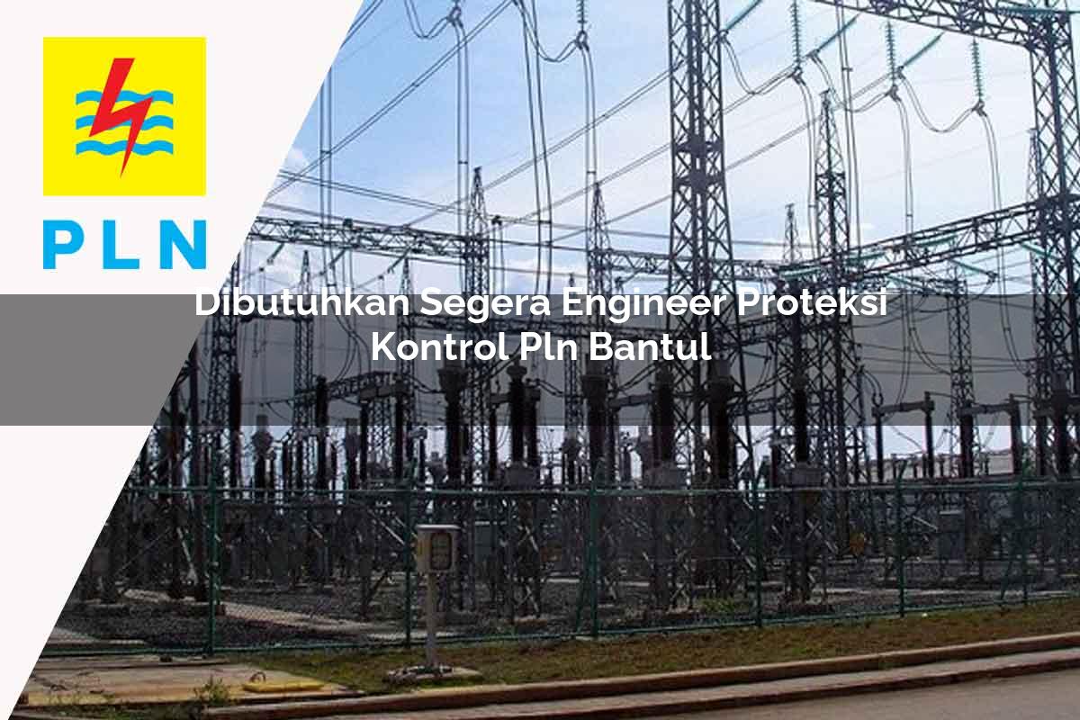dibutuhkan-segera-engineer-proteksi-kontrol-pln-bantul-1752118042.jpg dibutuhkan segera engineer proteksi kontrol pln bantul 1752118042