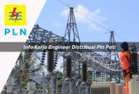 info-kerja-engineer-distribusi-pln-pati-1752057431.jpg info kerja engineer distribusi pln pati 1752057431