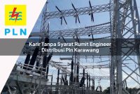 karir tanpa syarat rumit engineer distribusi pln karawang 1752050360