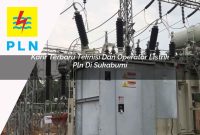 karir terbaru teknisi dan operator listrik pln di sukabumi 1752905646