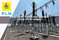 kerja cepat teknisi dan operator listrik pln di cilegon 1752904688