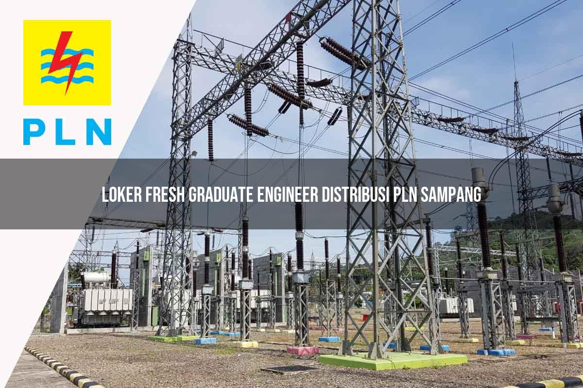 loker fresh graduate engineer distribusi pln sampang 1752056493