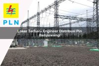 loker terbaru engineer distribusi pln banyuwangi 1752052541