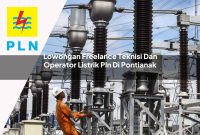 lowongan-freelance-teknisi-dan-operator-listrik-pln-di-pontianak-1752907505.jpg lowongan freelance teknisi dan operator listrik pln di pontianak 1752907505