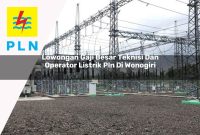 lowongan-gaji-besar-teknisi-dan-operator-listrik-pln-di-wonogiri-1752909258.jpg lowongan gaji besar teknisi dan operator listrik pln di wonogiri 1752909258