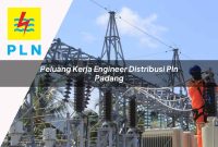peluang kerja engineer distribusi pln padang 1752049090